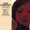 Say It With Music (A Touch of Latin) - Ray Conniff, His Orchestra and Chorus