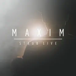 Staub (Live) - Maxim