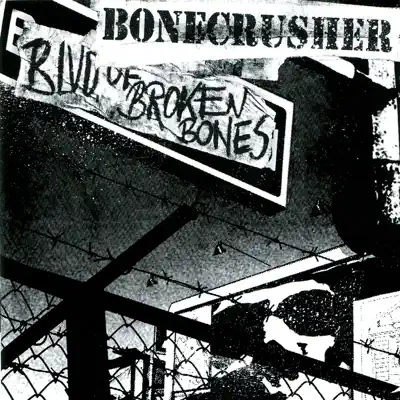 Blvd. Of Broken Bones - Bonecrusher