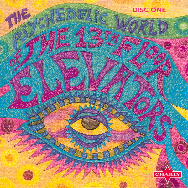 The Psychedelic World Of The 13th Floor Elevators Album