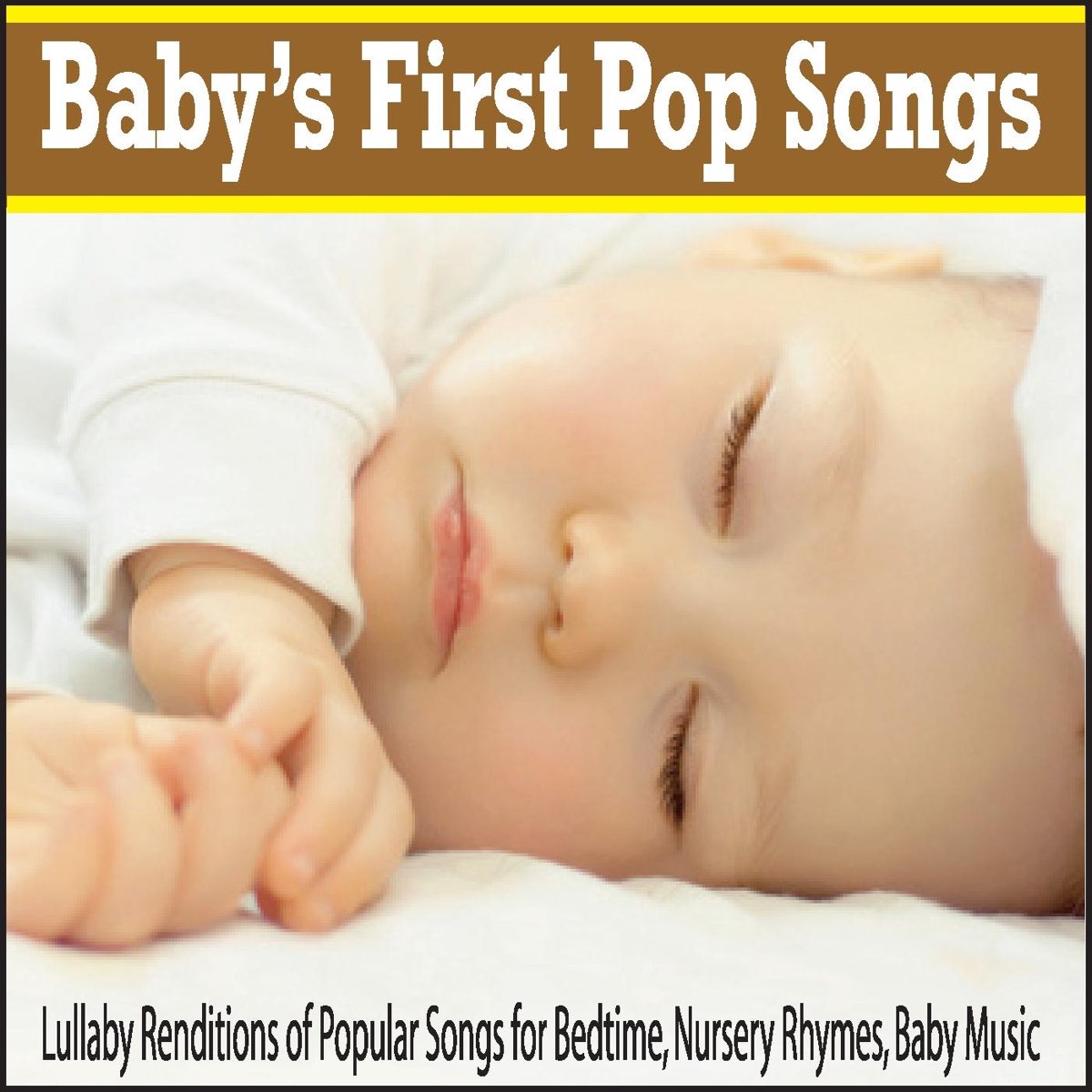 ‎Baby's First Pop Songs: Lullaby Renditions of Popular Songs for Bedtime,  Nursery Rhymes, Baby Music by Robbins Island Music Group on Apple Music