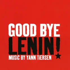 Goodbye Lenin! - Yann Tiersen