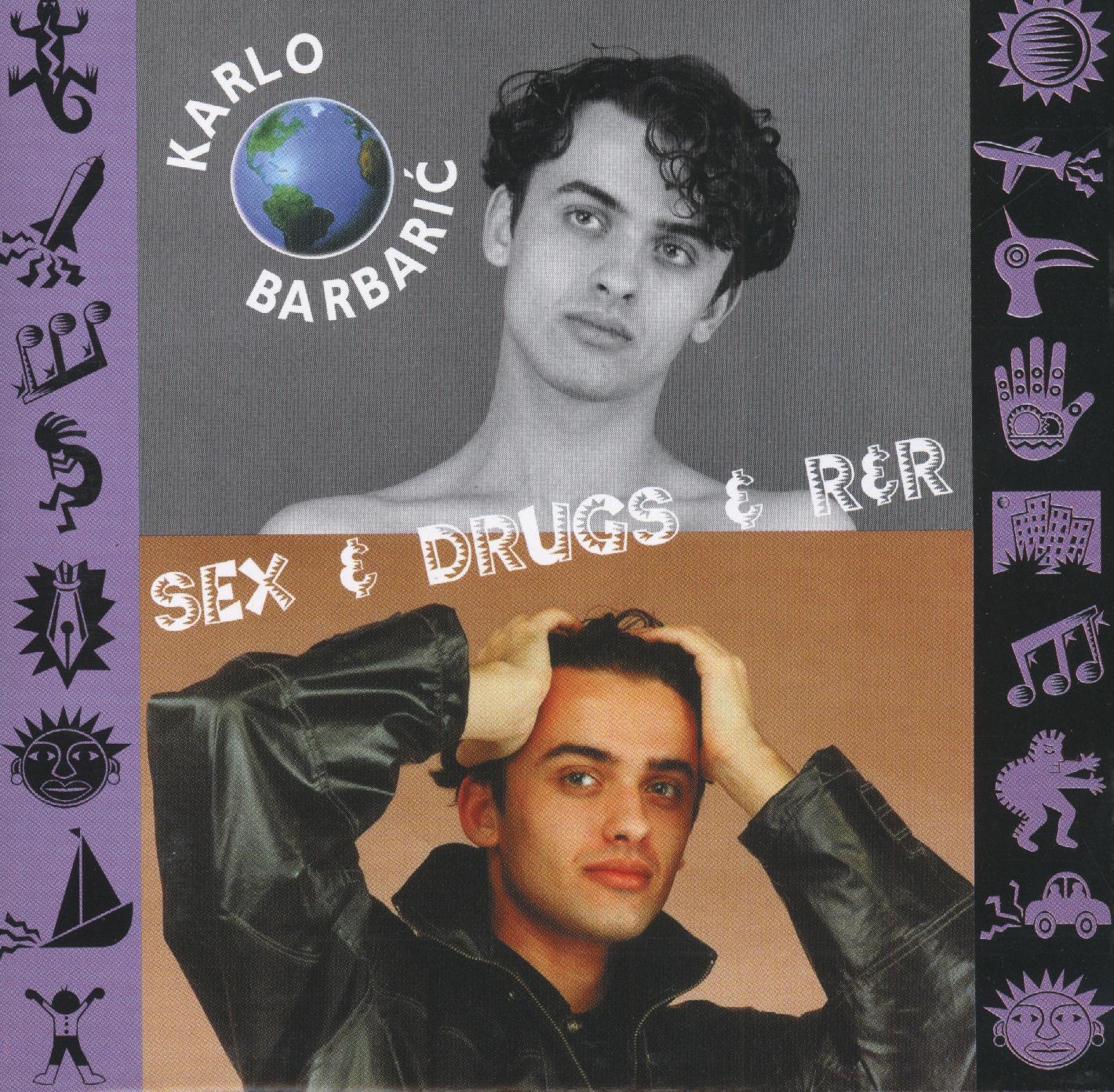 Sex & Drugs & R&R