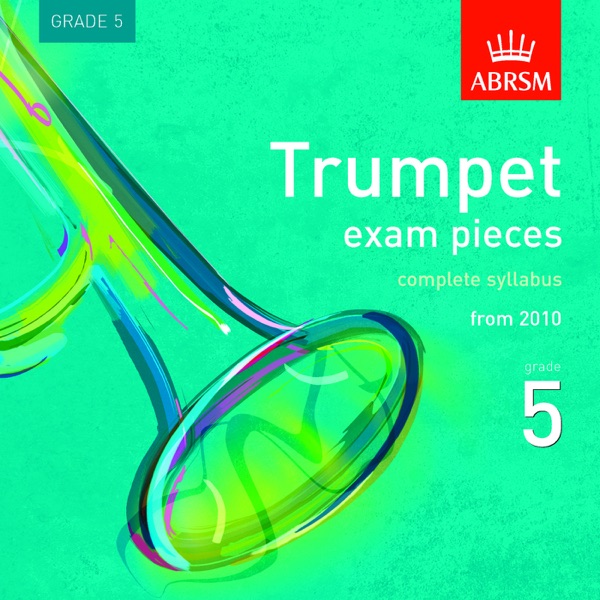 Trumpet Exam Pieces from 2010, ABRSM Grade 5