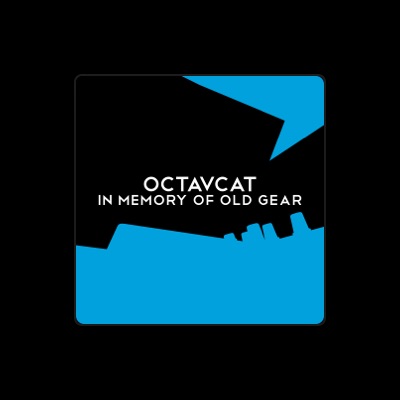 Listen to Octavcat, watch music videos, read bio, see tour dates & more!