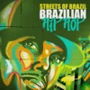 Streets of Brazil - Brazilian Hip Hop