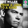 From a Jack to a King (Remastered) - Ned Miller