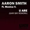 Stream & download U Are (Gari Bay Rework) [feat. Monica Villacci] - Single