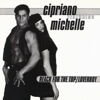 Reach for the Top / Loverboy (feat. Michelle) - CIPRIANO