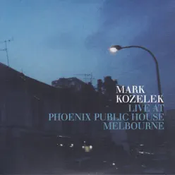 Live at Phoenix Public House Melbourne - Mark Kozelek Live at Phoenix Public House Melbourne - Mark Kozelek
