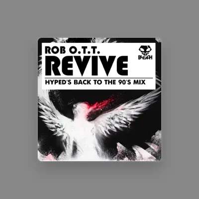 聆聽 Rob O.T.T、觀看音樂影片、閱讀小傳、查看巡演日期等！