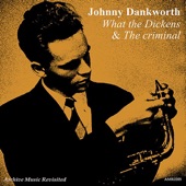 Johnny Dankworth and His Orchestra - Please Sir, I Want Some More (Oliver Twist)