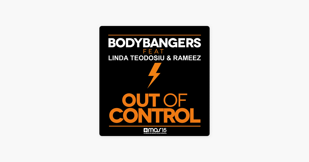 bodybangers feat linda teodosiu rameez out of control