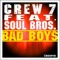 Bad Boys - Crew 7 lyrics