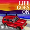 Life Goes On