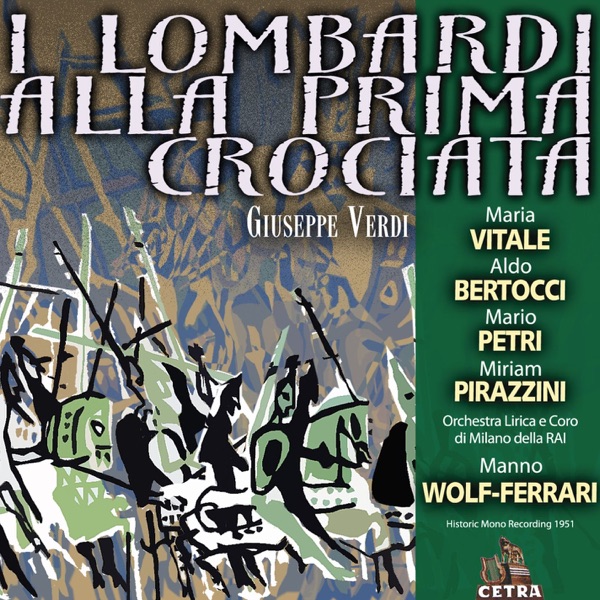 Verdi: I Lombardi alla Prima Crociata (Cetra Verdi Collection)