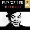 Too Tired (Remastered) - Single