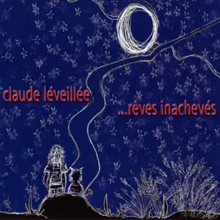lataa albumi Claude Léveillée - Reves Inachevés