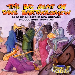 The Big Beat of Dave Bartholomew (Remastered)