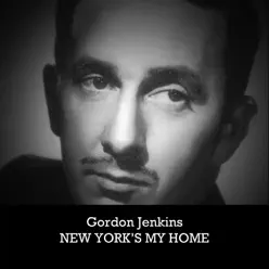 New York's My Home - Gordon Jenkins New York's My Home - Gordon Jenkins