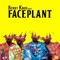 Face Plant - Benny Knox lyrics