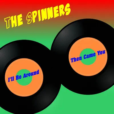 Then Came You - Single - The Spinners