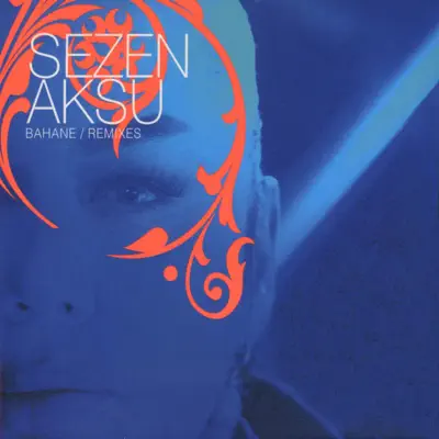 Bahane / Remix - Sezen Aksu Bahane / Remix - Sezen Aksu