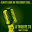 Always Look On the Bright Side - A Tribute to Monty Python