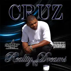 Reality vs Dreams - CRUZ Reality vs Dreams - CRUZ