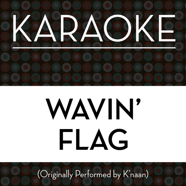 Wavin' Flag (Originally Performed By K'naan) [Karaoke Mix] - Single Album Cover