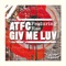 Giv Me Luv (ATFC's Ocean Trench Radio Edit) - ATFC & Rae lyrics