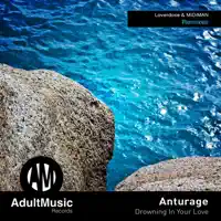 drowning in your love (MiDiMAN lovely mix) — Anturage