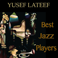 Yusef Lateef - Best Jazz Players (Remastered) artwork