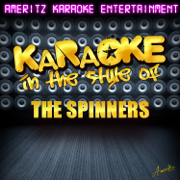 Karaoke - In the Style of the Spinners - EP - Ameritz Karaoke Entertainment
