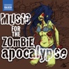 Music for the Zombie Apocalypse artwork