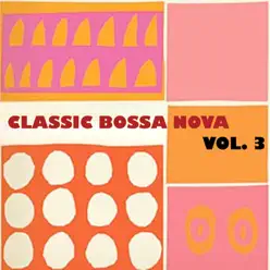 Classic Bossa Nova, Vol. 3 - Antônio Carlos Jobim