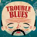Trouble and Pain
