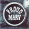 All Good Things - Proud Mary lyrics