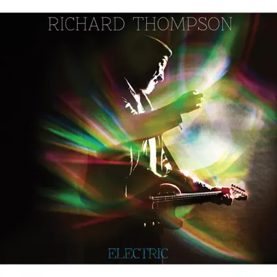 Electric (Deluxe Edition) - Richard Thompson