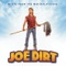 Joe Dirt - You Ain't Seen Nothing Yet