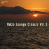 Ibiza Lounge Classic, Vol. 3