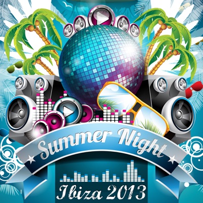 Ibiza 2013 - Summer Night (Deluxe Version)