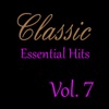 Classic Essential Hits, Vol. 7