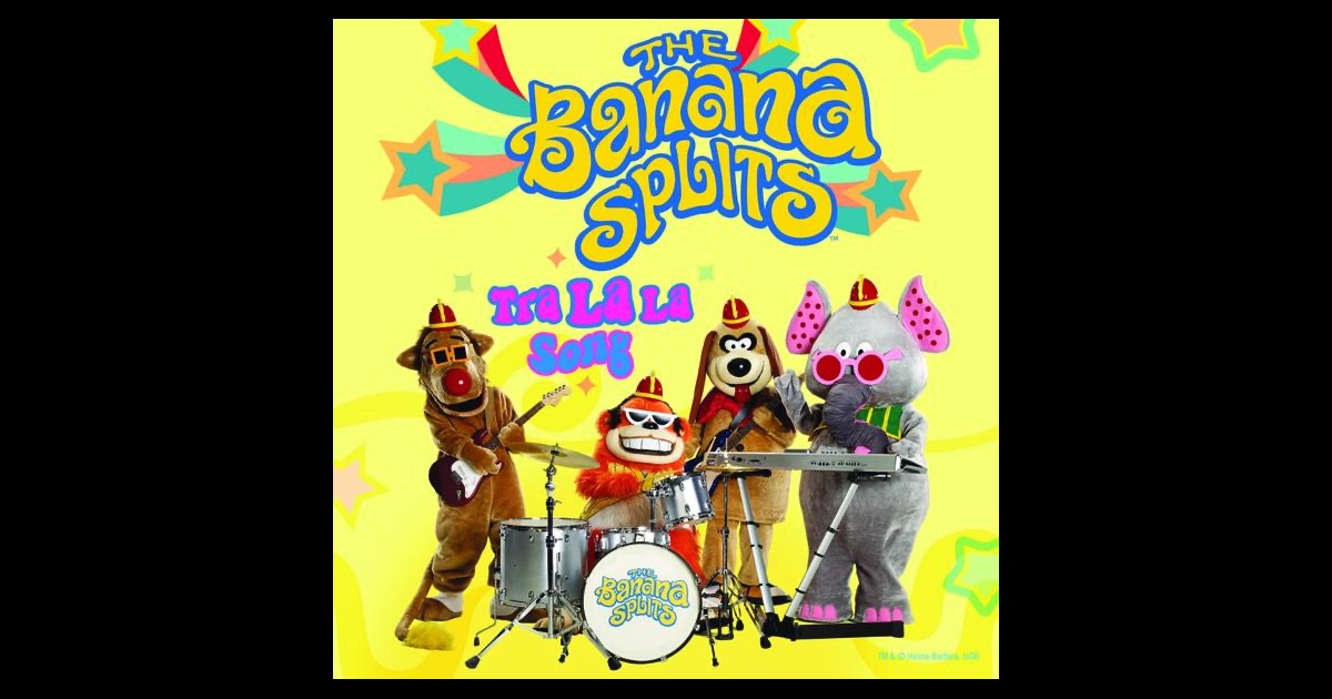 The Banana Splits The Tra La La Song One Banana Two Banana The Banana Splits The Tra La La Song One Banana Two Banana