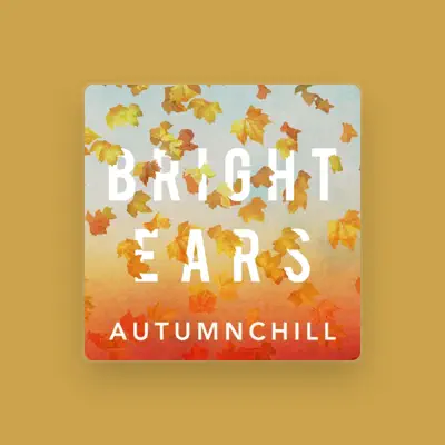 Listen to Bright Ears, watch music videos, read bio, see tour dates & more!