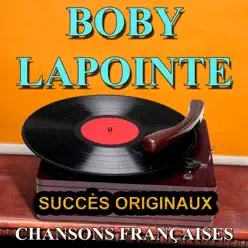 Chansons françaises (Succès originaux) - Boby Lapointe