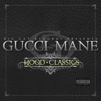Hood Classics - Gucci Mane