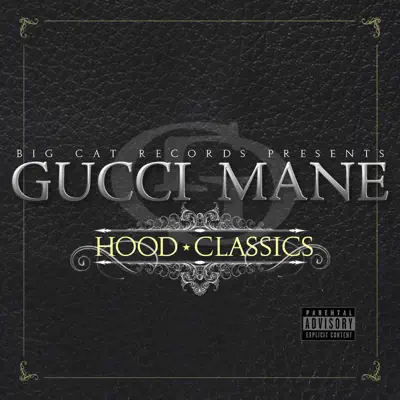 Hood Classics - Gucci Mane Hood Classics - Gucci Mane