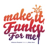 Attacca Pesante - Make It Funky for Me (feat. Shea Soul) (Radio Edit)