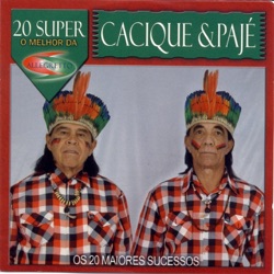 Cacique & Pajé - Casinha Velha
